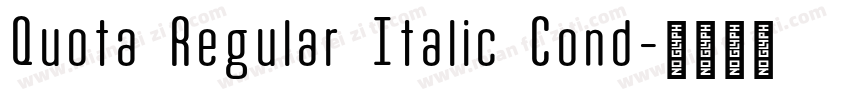 Quota Regular Italic Cond字体转换